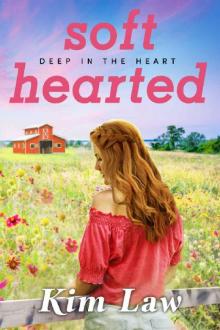 Softhearted (Deep in the Heart Book 2)