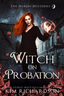 Witch on Probation (The Merlin Mysteries Book 2)