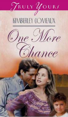 One More Chance (Truly Yours Digital Editions Book 296)