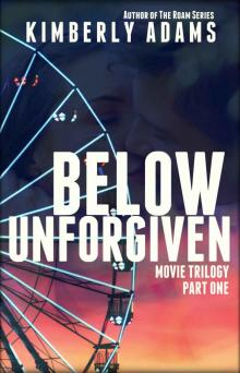 Below Unforgiven (The Movie Book 1)