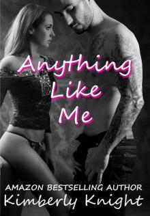 Anything Like Me Anything Like Me