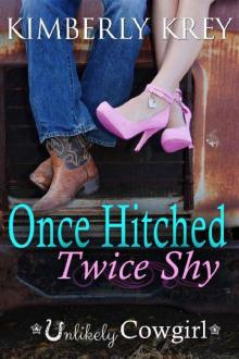 Once Hitched Twice Shy (Unlikely Cowgirl)