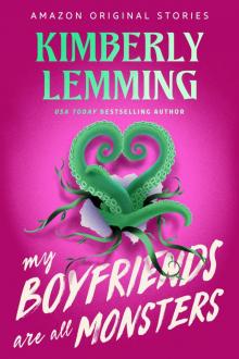 My Boyfriends Are All Monsters (Scared Sexy Collection)