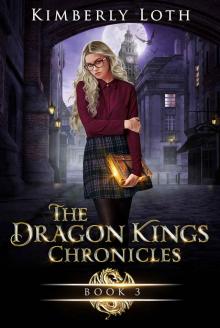 The Dragon Kings Chronicles: Book 3 The Dragon Kings Chronicles: Book 3