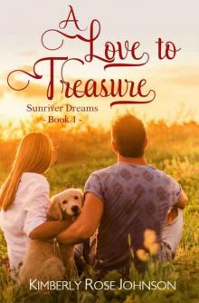 A Love to Treasure (Sunriver Dreams Book 1)