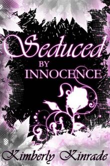 Seduced by Innocence (The Seduced Saga, Book 1 of Rose's Trilogy)