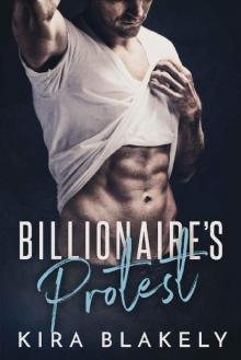 Billionaire's Protest: A Complete Romance Series