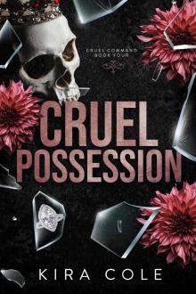 Cruel Possession: A Forced Marriage Mafia Romance