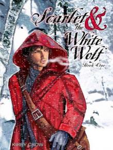 Scarlet and the White Wolf--Book One