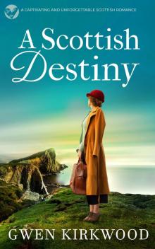 A SCOTTISH DESTINY a captivating and unforgettable Scottish romance
