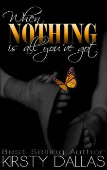When Nothing Is All You've Got