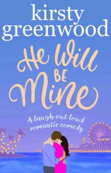 He Will Be Mine: The brand new laugh out loud page turner!