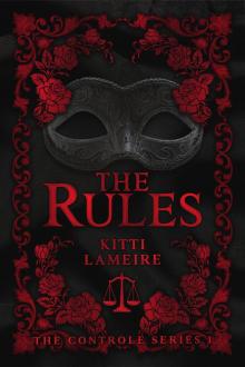 The Rules: The Controle Series 1.