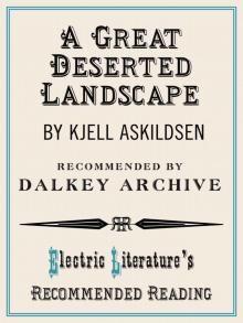 A Great Deserted Landscape (Electric Literature's Recommended Reading)