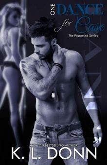 One Dance for Case (The Possessed Series Book 2) One Dance for Case (The Possessed Series Book 2)