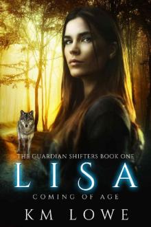 Lisa: Coming Of Age (The Guardian Shifters Book 1)