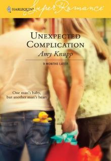 Unexpected Complication (Harlequin Super Romance)