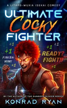 Ultimate Cocky Fighter: A LitRPG Wuxia Comedy Adventure