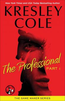 The Professional Part 1 (The Game Maker Series) The Professional Part 1 (The Game Maker Series)