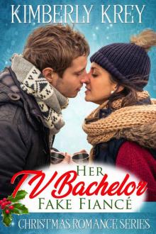 Her TV Bachelor Fake Fiancé: Christmas Romance Series