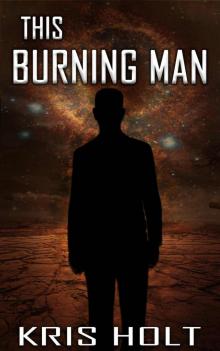 This Burning Man (Future Arizona Book 1)