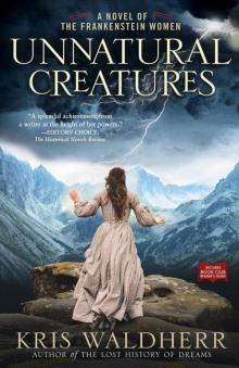 Unnatural Creatures: a Novel of the Frankenstein Women