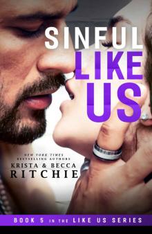 Sinful Like Us (Like Us Series: Billionaires & Bodyguards Book 5) Sinful Like Us (Like Us Series: Billionaires & Bodyguards Book 5)