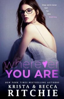 Wherever You Are (Bad Reputation Duet Book 2) Wherever You Are (Bad Reputation Duet Book 2)