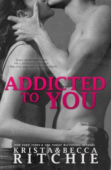 [Addicted 01.0] Addicted to You