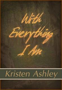 With Everything I Am With Everything I Am
