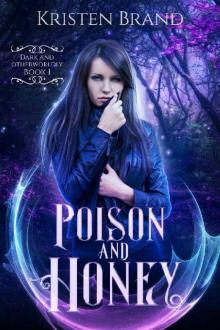 Poison and Honey (Dark and Otherworldly Book 1)