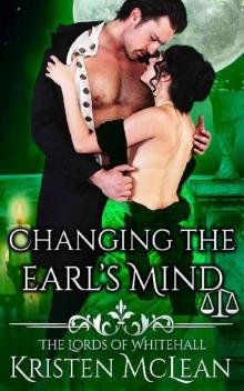 Changing the Earl's Mind (The Lords of Whitehall Book 3)