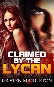 Claimed By The Lycan Claimed By The Lycan
