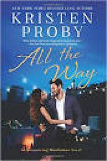 All the Way: A Romancing Manhattan Novel All the Way: A Romancing Manhattan Novel