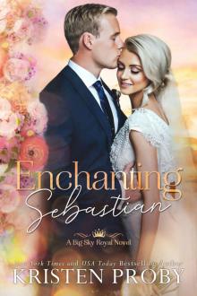 Enchanting Sebastian (Big Sky Royal Book 1) Enchanting Sebastian (Big Sky Royal Book 1)