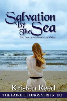 Salvation by the Sea: The Tale of the Innkeeper's Maid (Fairetellings Book 4)