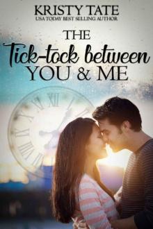 The Tick-Tock Between You and Me The Tick-Tock Between You and Me