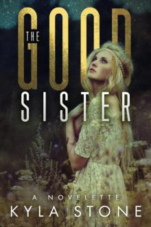 The Good Sister_A Novelette