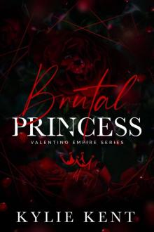 Brutal Princess (Valentino Empire #4) Brutal Princess (Valentino Empire #4)