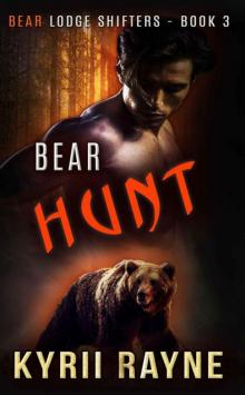 Bear Hunt (Bear Lodge Shifters Book 3)