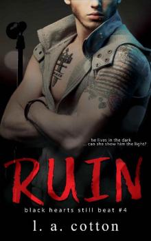 Ruin: Levi Hunter's Story (Black Hearts Still Beat Book 4) Ruin: Levi Hunter's Story (Black Hearts Still Beat Book 4)