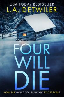 Four Will Die: The Chameleon Killer Chronicles Book 2