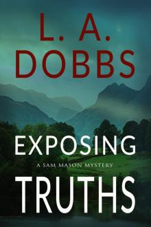 Exposing Truths: A Sam Mason Mystery Book 3