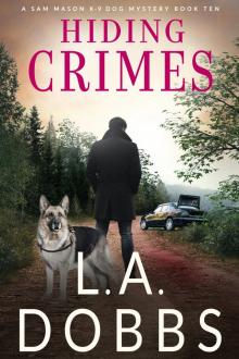 Hiding Crimes (A Sam Mason K-9 Dog Mystery Book 10)