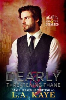 Dearly & Threatening Thane (Dearly and The Departed Book 5)