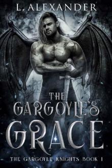 The Gargoyle's Grace: A Soul Mates Fantasy & Paranormal Romance (The Gargoyle Knights Book 1)