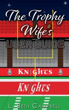 The Trophy Wife's User Guide The Trophy Wife's User Guide