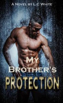 My Brother's Protection: A Dark Romantic Thriller