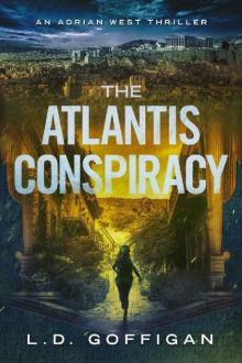 The Atlantis Conspiracy: An Archaeological Thriller (Adrian West Adventures Book 3)