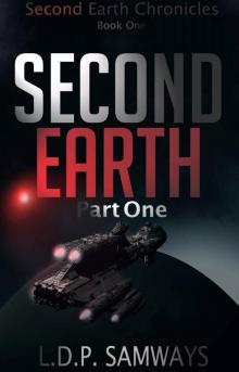 Second Earth: Part One (Second Earth Serial Book 1)